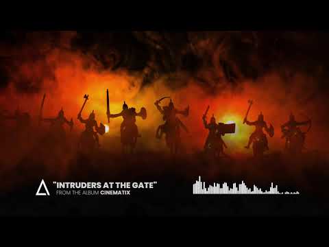 &quot;Intruders at the Gate&quot; from the Audiomachine release CINEMATIX