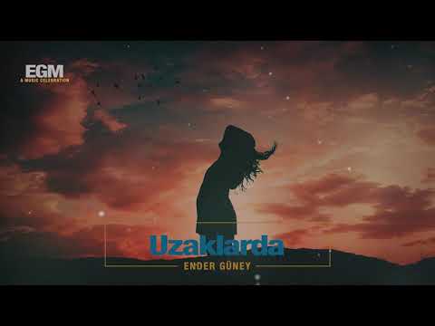 Uzaklarda - Ender Güney (Official Audio)