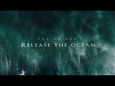 Fox Sailor - Release the Ocean (Official Audio)