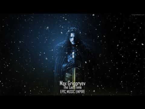 Max Grigoryev - The Last Time | Epic Wonderful Music