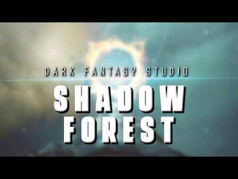 Dark fantasy studio- SHADOW FOREST (royalty free epic music)