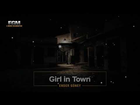 Girl in Town - Ender Güney (Official Audio)
