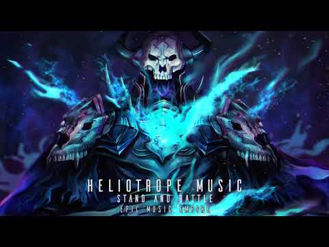 Most Epic Heroic | Stand And Battle by Heliotrope Music