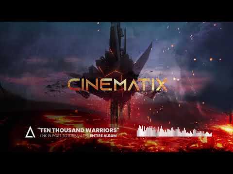 &quot;Ten Thousand Warriors&quot; from the Audiomachine release CINEMATIX