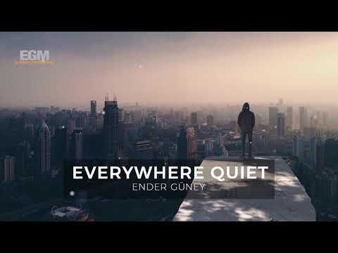 Everywhere Quiet - Ender Güney (Official Audio)