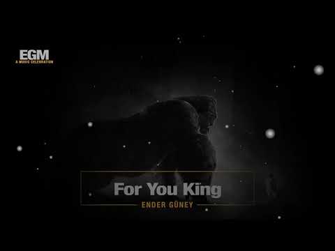 For You King - Ender Güney (Official Audio) Epic Cinematic Music