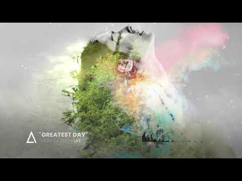 &quot;Greatest Day&quot; from the Audiomachine release LIFE