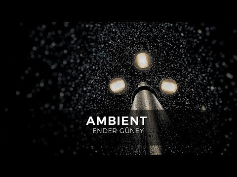 Ambient - Ender Guney (Official Audio)