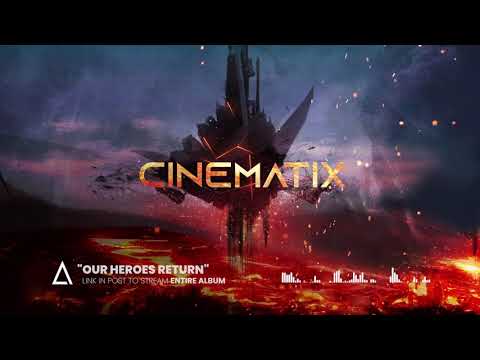 &quot;Our Heroes Return&quot; from the Audiomachine release CINEMATIX