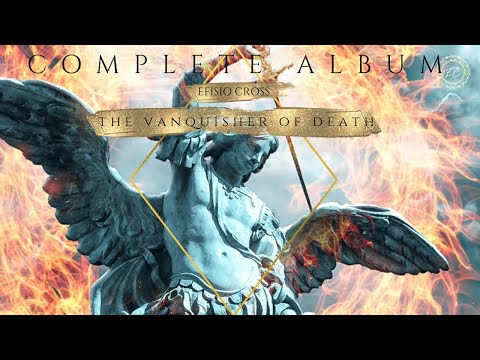 The Vanquisher of Death | Complete Album | Efisio Cross 「NEOCLASSICAL MUSIC」