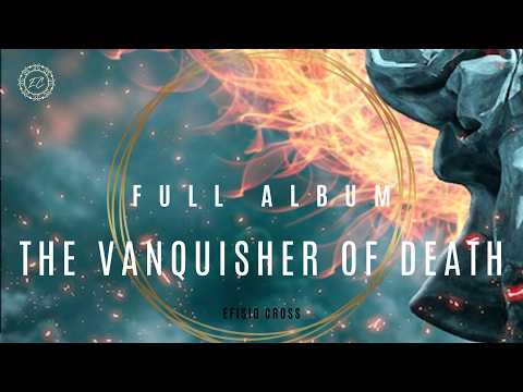 &quot;THE VANQUISHER OF DEATH&quot; | FULL ALBUM | Efisio Cross 「NEOCLASSICAL MUSIC」