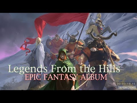 EPIC ALBUM | Champion Dreamer Music - Legends From the Hills | BEST FANTASY MUSIC