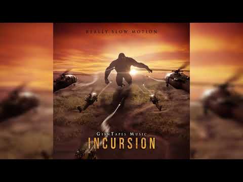 Really Slow Motion &amp; Giant Apes - Incursion