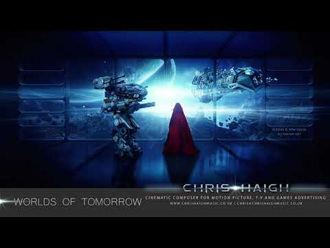 WORLDS OF TOMORROW - Chris Haigh | Apocalyptic Epic Orchestral Synth Soundtrack Trailer Music