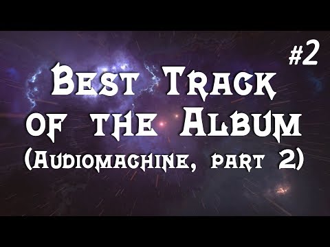 Best Track of the Album - Audiomachine (Part 2)