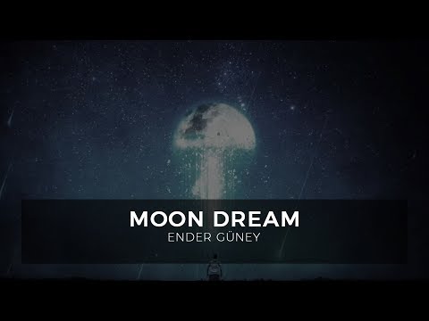 Moon Dream - Ender Güney (Official Audio)