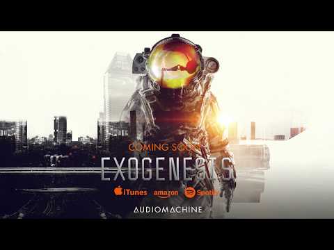 Audiomachine - EXOGENESIS (Teaser)
