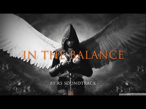 Epic Music: In the Balance (Track 47) by RS Soundtrack