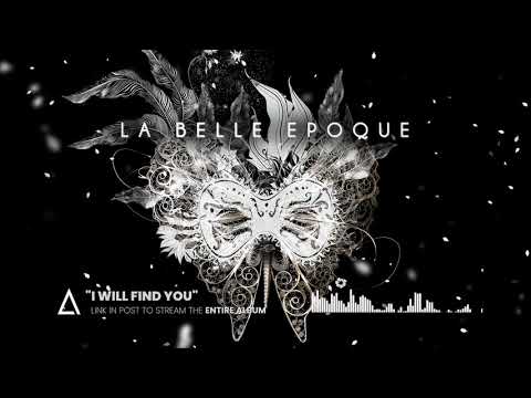 &quot;I Will Find You&quot; from the Audiomachine release La Belle Époque