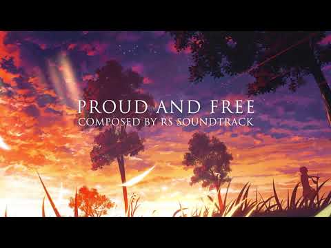 Epic Music - Proud and Free (Track 54) by RS Soundtrack
