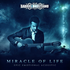 Nuevo álbum de Gabriel Brosteanu and Gothic Storm Music: Miracle Of Life