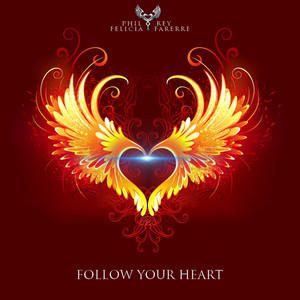 Nuevo single de Phil Rey: Follow Your Heart