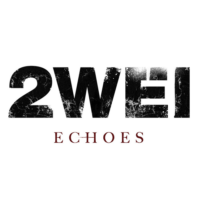 Nuevo single de 2WEI: Echoes