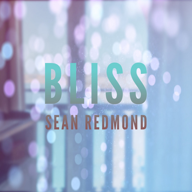 Nuevo single de Sean Redmond: Bliss