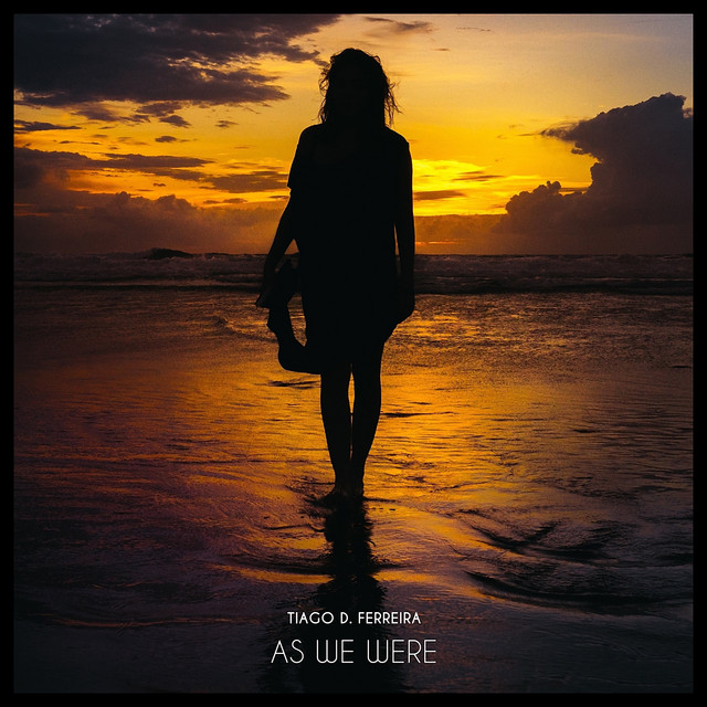 Nuevo single de Tiago D. Ferreira: As We Were