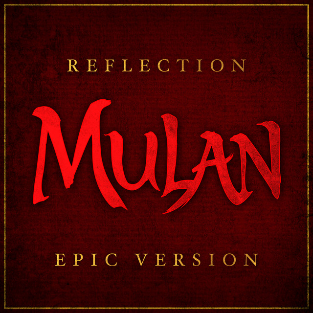 Nuevo single de L'Orchestra Cinematique: Reflection (from 'Mulan') [Epic Version]