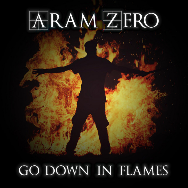 Nuevo single de Aram Zero: Go Down in Flames