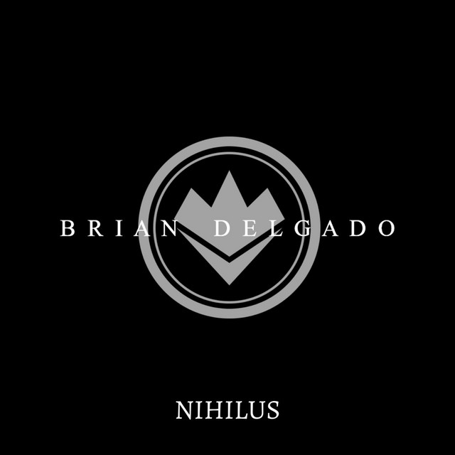 Nuevo single de Brian Delgado: Nihilus
