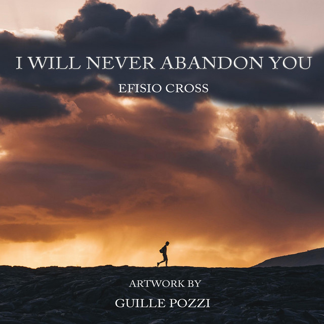 Nuevo single de Efisio Cross: I Will Never Abandon You