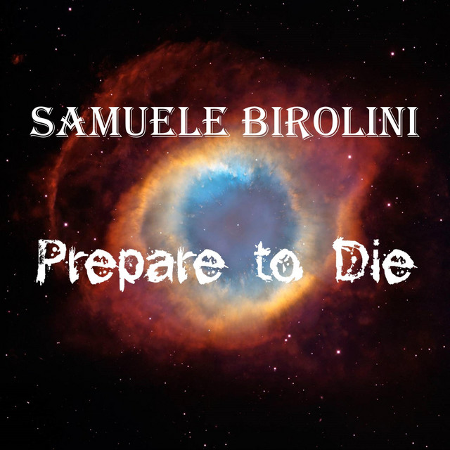 Nuevo single de Samuele Birolini: Prepare to Die