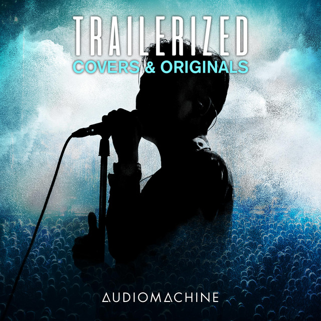 Nuevo álbum de Audiomachine: Trailerized: Covers and Originals