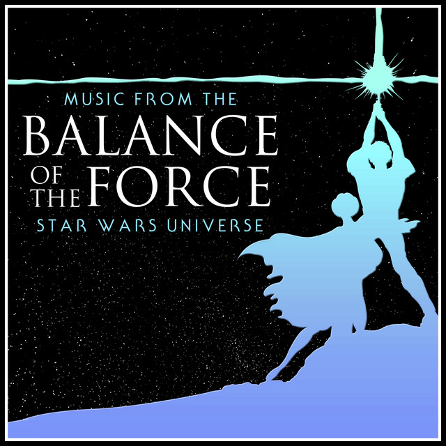 Nuevo álbum de L'Orchestra Cinematique: Balance of the Force - Music From the Star Wars Universe