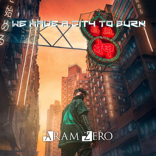 Nuevo single de Aram Zero: We Have a City to Burn