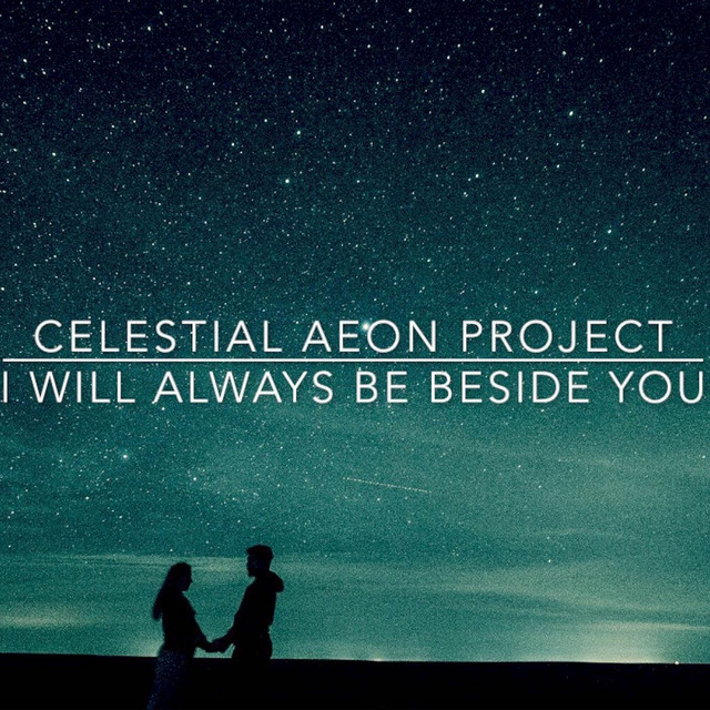 Nuevo single de Celestial Aeon Project: I Will Always Be Beside You