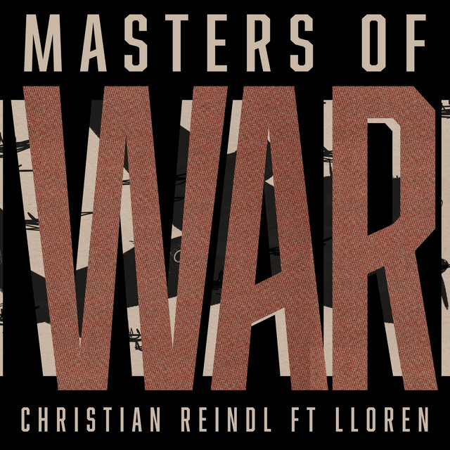 Nuevo single de Christian Reindl: Masters of War (feat. Lloren)