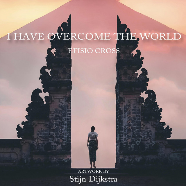 Nuevo single de Efisio Cross: I Have Overcome the World