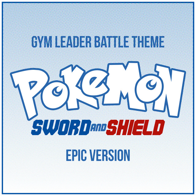 Nuevo single de L'Orchestra Cinematique: Pokemon: Sword and Shield - Gym Leader Battle Theme (Epic Version)