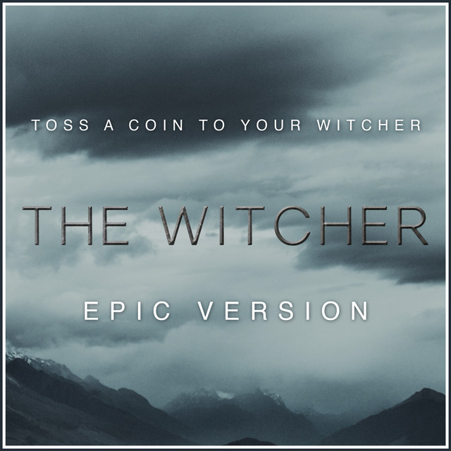 Nuevo single de L'Orchestra Cinematique: Toss A Coin To Your Witcher - from The Witcher (Epic Version)