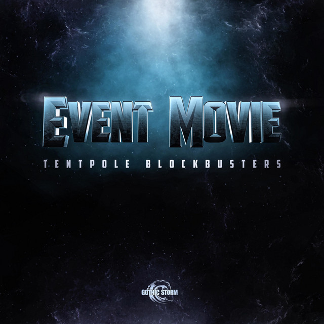 Nuevo álbum de Gothic Storm: Event Movie - Tentpole Blockbusters