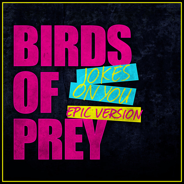 Nuevo single de L'Orchestra Cinematique: Jokes on You - Birds of Prey (Epic Version)