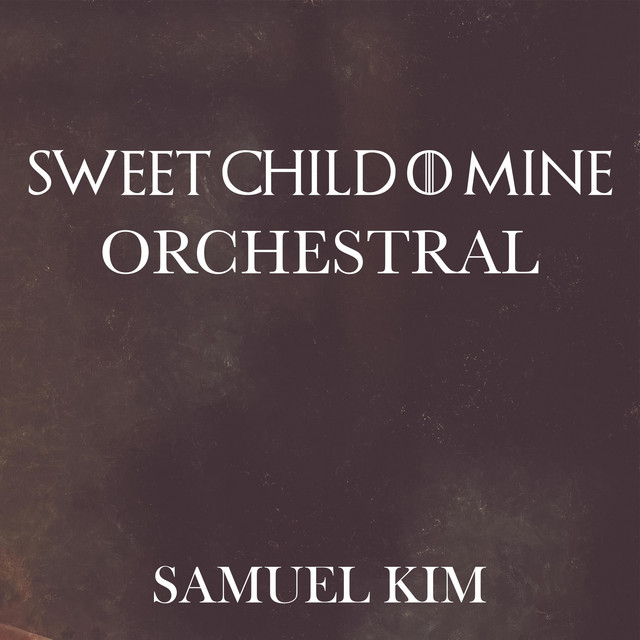 Nuevo single de Samuel Kim: Sweet Child O' Mine (Orchestral)