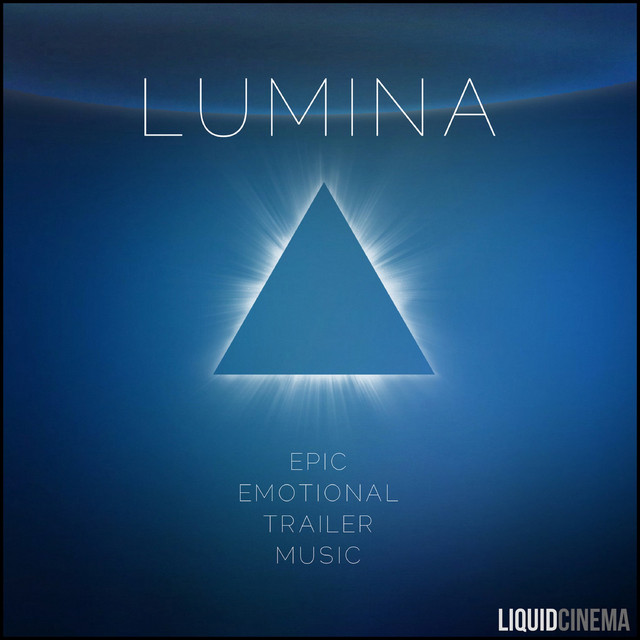 Nuevo álbum de LiquidCinema: Lumina: Epic Emotional Trailers