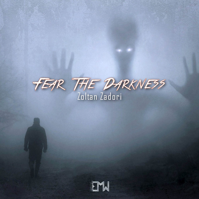 Nuevo single de Epic Music World & Zoltan Zadori: Fear the Darkness