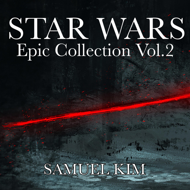 Nuevo single de Samuel Kim: Star Wars: Epic Collection, Vol. 2