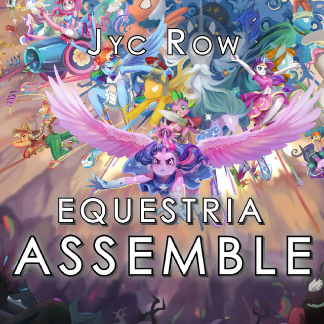 Nuevo single de Jyc Row: Equestria Assemble