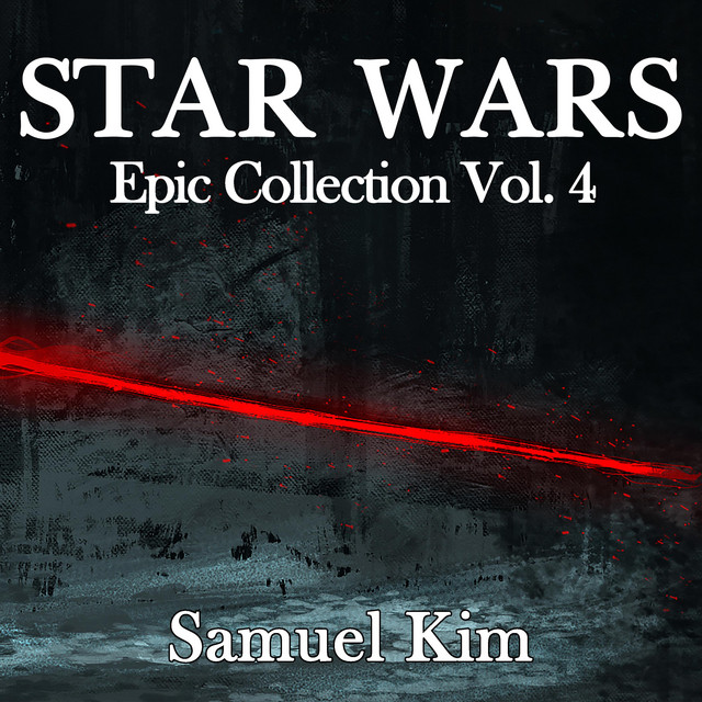 Nuevo single de Samuel Kim: Star Wars: Epic Collection Vol, 4